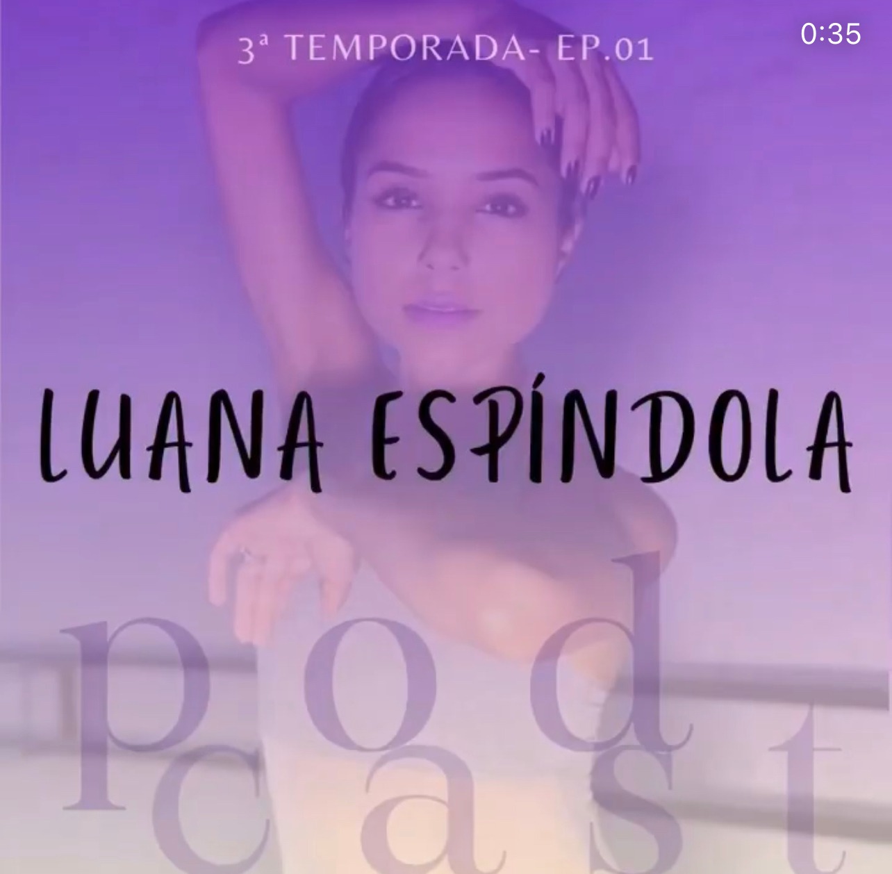Luana Espíndola entrevistada em podcast Já fiz plié